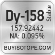 dy-158 isotope dy-158 enriched dy-158 abundance dy-158 atomic mass dy-158