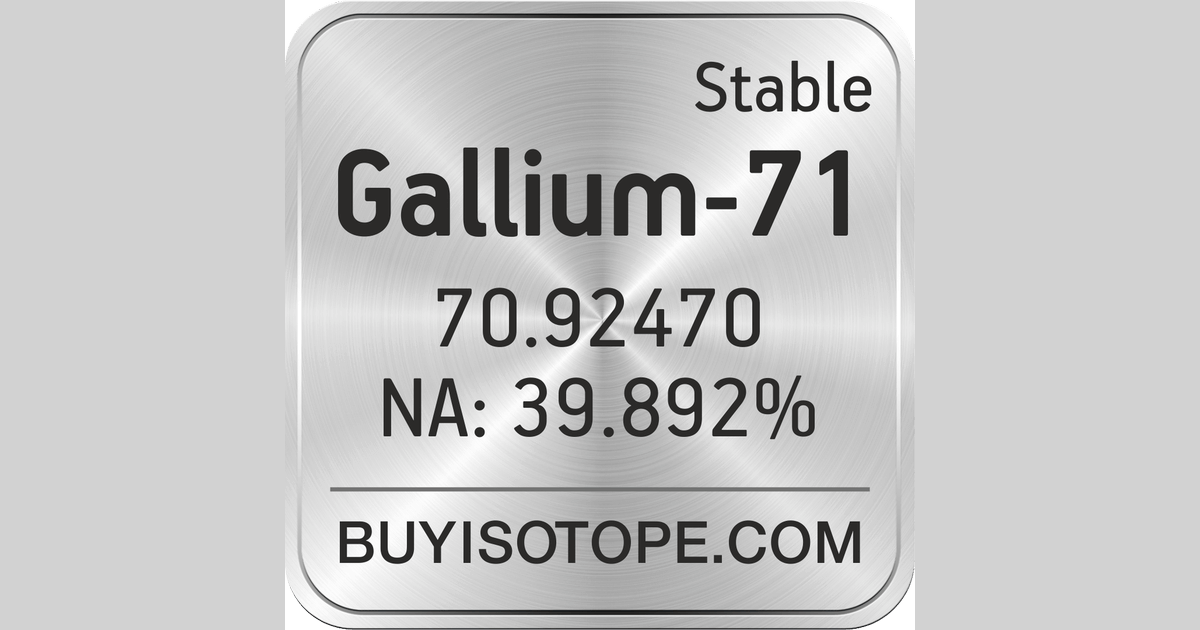Gallium-71, Gallium-71 Isotope, Enriched Gallium-71, Gallium-71 Metal