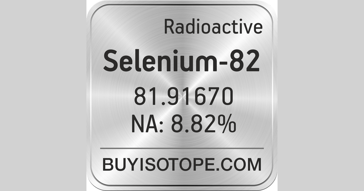 Selenium-82, Selenium-82 Isotope, Enriched Selenium-82